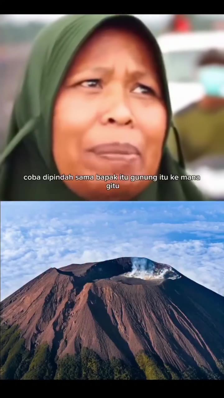 Coba dipindah sama bapak kemana gitu gunungnya itu biar saya aman