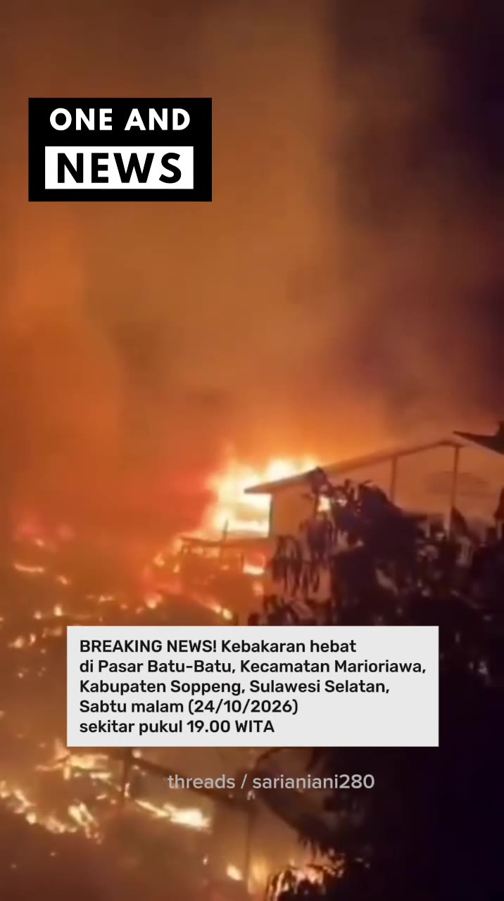 BREAKING NEWS! Kebakaran Hanguskan Sejumlah Kios di Pasar Batu-Batu, Soppeng.